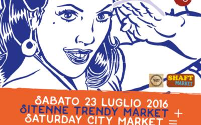 Il 23 luglio il Sitenne Trendy Market, torna alla CAE insieme al Saturday City Market!